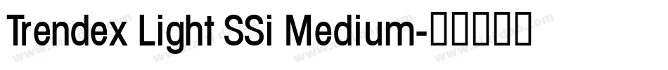 Trendex Light SSi Medium字体转换
